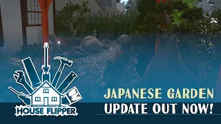 House Flipper: Japanese Garden Update!