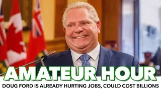 Doug Ford Is Already Hurting Jobs, And Could Cost Billions