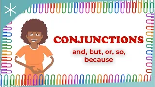 Conjunctions and, but, or, so, because