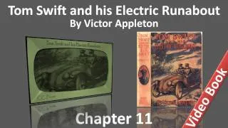 Chapter 11 - Tom Swift and his Electric Runabout by Victor Appleton