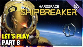 Let's Play | Hardspace: Shipbreaker - Part 8