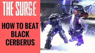 The Surge - Black Cerberus Boss Fight Walkthrough | How To Beat