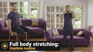 Full body stretching: Daytime routine (for arthritis and joint pain)