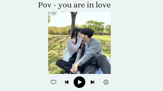 pov - you are in love 💕                                       Love: A Romantic Music Playlist 💕