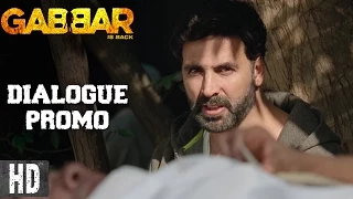 Gabbar’s verdict | Dialogue Promo 6 | Starring Akshay Kumar | In Cinemas Now