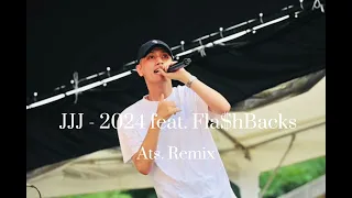 JJJ - 2024 feat. Fla$hBackS -Ats. Remix