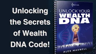 Unlocking The Secrets Of Wealth DNA Code!