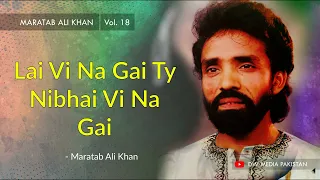 Lai Vi Na Gai | Maratab Ali Khan - Vol. 18