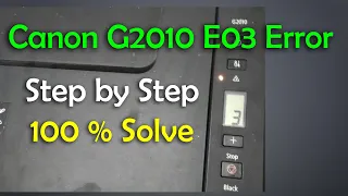 Canon G2010 E03 Error solution II Canon Printer P03 Problem fix
