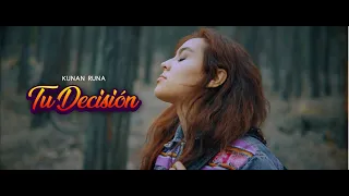 Kunan Runa - Tu decisión (Video Oficial)