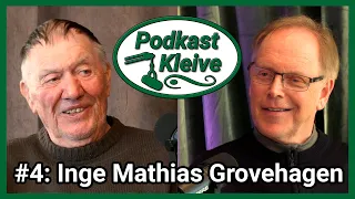 Podkast Kleive #4:  Inge Mathias Grovehagen