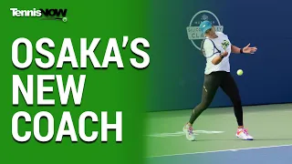 Naomi Osaka’s New Coach