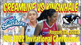 CREAMLINE vs KINGWHALE • PVL 2022 Invitational Conference SEMIFINALS • August 12, 2022