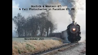 Norfolk & Western 475: A Fall Photocharter in Paradise (Ft . 89): November 2021 (4K)