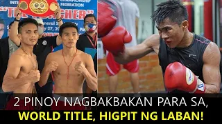 2 Pinoy Nagbakbakan para sa World Title, Higpit ng Laban!