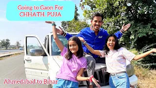 Going to Gaon  for CHHATH PUJA | Ahmedabad to Bihar by Car