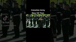 Canadian Army [Now VS Then]