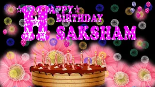 SAKSHAM HAPPY BIRTHDAY TO YOU