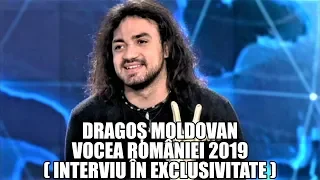 ✌ DRAGOŞ MOLDOVAN ✌ Interviu în EXCLUSIVITATE! Vocea României 2019