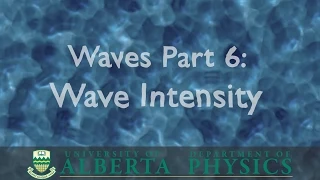 PHYS 146 Waves part 6: Wave Intensity