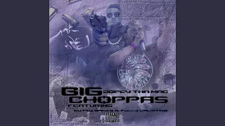 BIG CHOPPAS