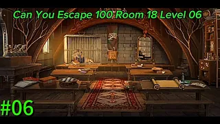 Can You Escape 100 Room 18 Level 06 |Walkthrough|