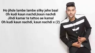 Guru Randhawa kaun Nachdi lyrics || Sonu Ke Titu Ki Sweety