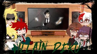 MHA react to Villain Deku (kinda dramatic) - Gacha Club