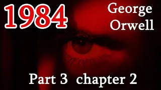 1984 Part 3, Chapter 2 audiobook, George Orwell