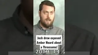Amber Heard got Exposed by Josh Drew about a Threesome.         #amberheard #johnnydepp