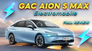 GAC AION S MAX | FULL REVIEW