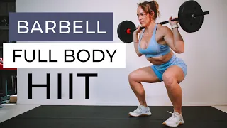 Full Body BARBELL HIIT Workout