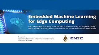 Embedded Machine Learning for Edge Computing - Session 1