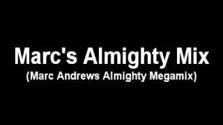 Marc's Almighty Mix (Marc Andrews Almighty Megamix)