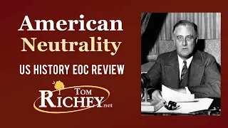 American Neutrality (US History EOC Review - USHC 7.1)