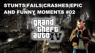 GTA IV Stunts | Fails | Crashes | Epic and funny moments #02 [Full HD]