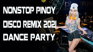 Nonstop Pinoy Disco Remix 2021💥 Disco Pinoy Parties Remix 2021💥 DJ DM
