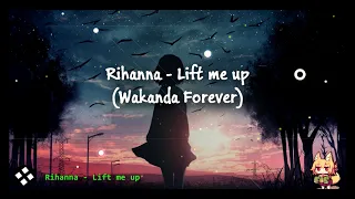 Rihanna - Lift me up (Wakanda Forever ) + Lirik Terjemahan Indonesia (Ni/Co Cover