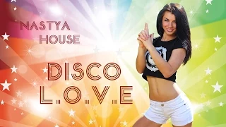 Nastya House - Disco L.O.V.E