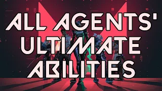 VALORANT All Agents' Ultimate Abilities