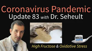 Coronavirus Pandemic Update 83: High Fructose, Vitamin D, & Oxidative Stress in COVID-19