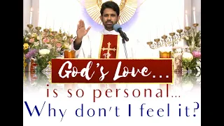 Fr Antony Parankimalil VC - God's love is so personal - why don't I feel it?