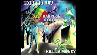 MONEYKILLA - BABYLON SYSTEM (MAQUETTE) - ALBUM KILL LA MONEY