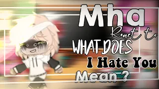 ˗ˏˋ ੈ☁︎MHA React To "What does I hate you mean?" // Sad Bakugou // BlackRose ´ˎ˗ //