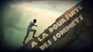 à la poursuite des sommets - ( trail motivation )