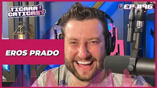 EROS PRADO - TICARACATICAST | EP 96