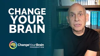 Change Your Brain Foundation | Dr. Daniel Amen
