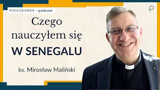 Pogłębiarka #PODCAST [#33] Czego nauczyłem się w SENEGALU? - Ks. Mirosław Maliński