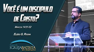 Você é um Discípulo de Cristo? - Marcos 14:51-52