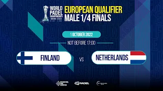 European Qualifier Male - Quarter Finals - Finland vs Netherlands - World Padel Championships 2022